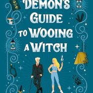 Spotlight & Giveaway: A Demon’s Guide to Wooing a Witch by Sarah Hawley