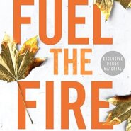 Spotlight & Giveaway: FUEL THE FIRE by Krista & Becca Ritchie