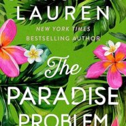 REVIEW: The Paradise Problem by Christina Lauren