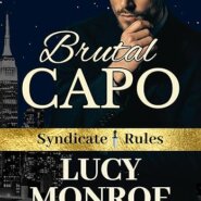 Spotlight & Giveaway: Brutal Capo by Lucy Monroe