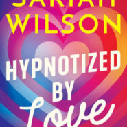 REVIEW: Hypnotized by Love by Sariah Wilson