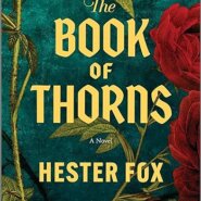 Spotlight & Giveaway: The Book of Thorns by Hester Fox