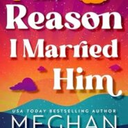 REVIEW: The Reason I Married Him by Meghan Quinn