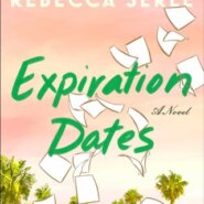 REVIEW: Expiration Dates by Rebecca Serle