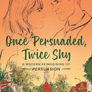 REVIEW: Once Persuaded, Twice Shy by Melodie Edwards