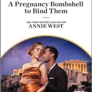 Spotlight & Giveaway: A Pregnancy Bombshell to Bind Them by Annie West