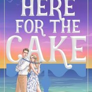 Spotlight & Giveaway: Here For The Cake by Jennifer Millikin
