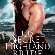Spotlight & Giveaway: His Secret Highland Bride by Allison B. Hanson