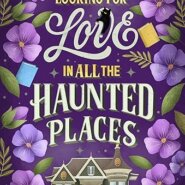 REVIEW: Looking for Love in All the Haunted Places by Claire Kann