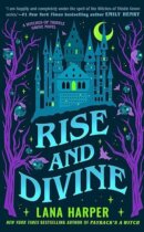 Spotlight & Giveaway: Rise and Divine by Lana Harper