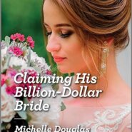 Spotlight & Giveaway: Claiming His Billion-Dollar Bride by Michelle Douglas