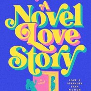 REVIEW: A Novel Love Story by Ashley Poston