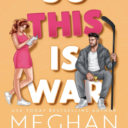 REVIEW: So This Is War by Meghan Quinn