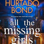 Spotlight & Giveaway: All the Missing Girls by Linda Hurtado Bond