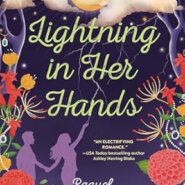 Spotlight & Giveaway: Lightning in her Hands by Raquel Vasquez Gilliland