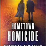 REVIEW: Hometown Homicide by Denise N. Wheatley