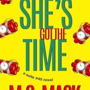 Spotlight & Giveaway: She’s Got the Time by M.O. Mack