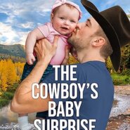 Spotlight & Giveaway: The Cowboy’s Baby Surprise by Kaz Delaney