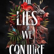 Spotlight & Giveaway: The Lies We Conjure by Sarah Henning