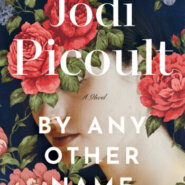 REVIEW: By Any Other Name by Jodi Picoult