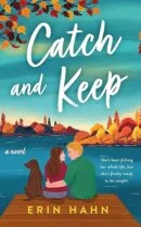 Spotlight & Giveaway: Catch and Keep by Erin Hahn