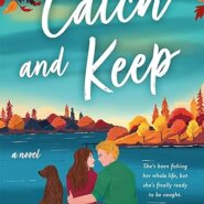 Spotlight & Giveaway: Catch and Keep by Erin Hahn