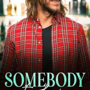 Spotlight & Giveaway: Somebody To Love by Mariah Ankenman