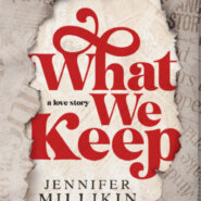 REVIEW: What We Keep by Jennifer Millikin