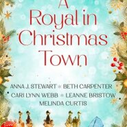 Spotlight & Giveaway: A Royal in Christmas Town by Anna J Stewart