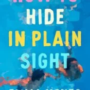 REVIEW: How to Hide in Plain Sight by Emma Noyes