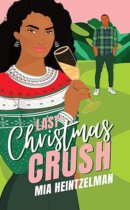 Spotlight & Giveaway: Last Christmas Crush by Mia Heintzelman