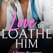 REVIEW: Love to Loathe Him by Rosa Lucas