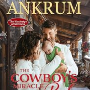 Spotlight & Giveaway: The Cowboy’s Miracle Baby by Barbara Ankrum