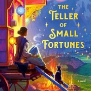 Spotlight & Giveaway: The Teller of Small Fortunes by Julie Leong