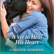 REVIEW: A Vet To Heal His Heart by Caroline Anderson