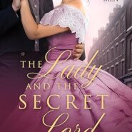 Spotlight & Giveaway: The Lady and the Secret Lord by Kate Moore