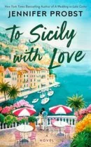 Spotlight & Giveaway: To Sicily with Love by Jennifer Probst