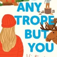 REVIEW: Any Trope but You by Victoria Lavine