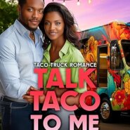 Spotlight & Giveaway: Talk Taco to Me by Candice Y. Johnson