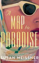 Spotlight &Giveaway: A MAP TO PARADISE by Susan Meissner