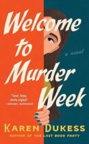 Spotlight & Giveaway: Welcome to Murder Week by Karen Dukess
