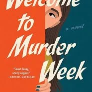 Spotlight & Giveaway: Welcome to Murder Week by Karen Dukess