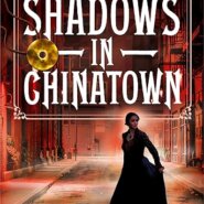Spotlight & Giveaway: Shadows in Chinatown by Jolie Tunnell
