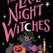 Spotlight & Giveaway: The Late-Night Witches by Auralee Wallace