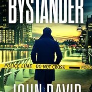 Spotlight & Giveaway: The Bystander by John David