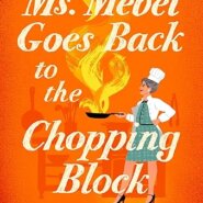 Spotlight & Giveaway: Ms. Mebel Goes Back to the Chopping Block by Jesse Q. Sutanto