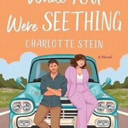 Spotlight & Giveaway: WHILE YOU WERE SEETHING by Charlotte Stein