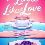 Spotlight & Giveaway: A Latte Like Love by Michelle C. Harris