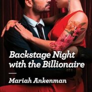 Spotlight & Giveaway: Backstage Night With The Billionaire by Mariah Ankenman
