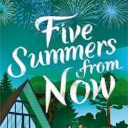 Spotlight & Giveaway: Five Summers from Now by Michelle Dayton